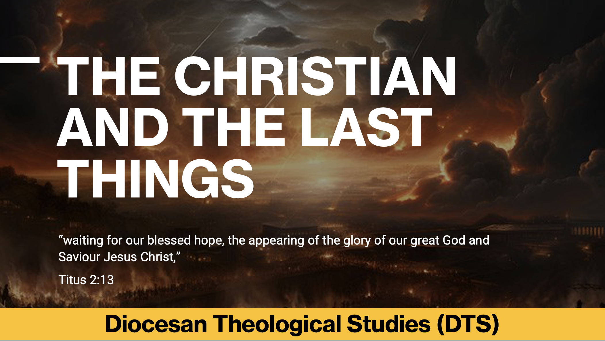 The Christian and The Last Things